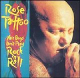 Rose Tattoo - Nice Boys Don't Play Rock & Roll