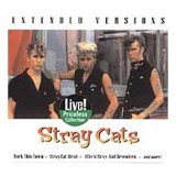 Stray Cats - Extended Versions: The Encore Collection