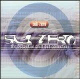 Various artists - Sub Zero: The Essential Chill Out Collection