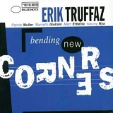 Truffaz, Erik - Bending New Corners