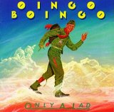 Oingo Boingo - Only a Lad