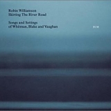 Robin Williamson - Skirting The River Road