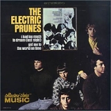 The Electric Prunes - The Electric Prunes: I Had Too Much to Dream (Last Night)