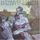 Return To Forever - Romantic Warrior