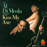 Al Di Meola - Kiss My Axe