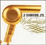 2 Skinee J's - Volumizer
