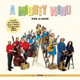 Various Artists - A Mighty Wind: The Album
