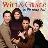 Various Artists - Will & Grace: Let The Music Out!
