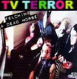 Various Artists - TV Terror - Felching A Dead Horse
