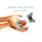 Various Artists - Classical Dreams (Music To Inspire)