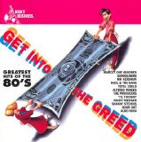 Various Artists - Get Into The Greed: Greatest Hits Of The 80's