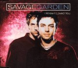 Savage Garden - I Knew I Loved You