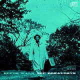 Lou Donaldson - Blues Walk