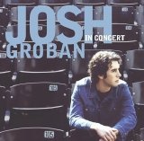 Josh Groban - Josh Groban In Concert