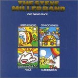 The Steve Miller Band - Your Saving Grace