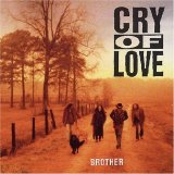 Cry Of Love - Brother