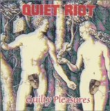 Quiet Riot - Guilty Pleasures