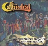 Cathedral - Caravan Beyond Redemption