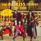 Various artists - Kiss My Dick Volume II  The Real Tribute
