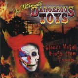 Dangerous Toys - The Ultimate Dangerous Toys