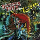Dangerous Toys - Hellacious Acres