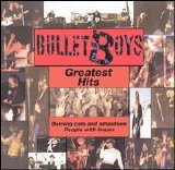 BulletBoys - Greatest Hits: Burning Cats And Amputees