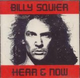 Billy Squier - Hear & Now