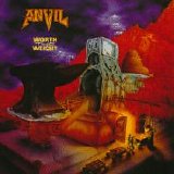 Anvil - Worth The Weight