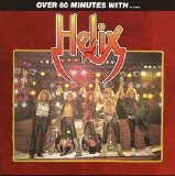 Helix - Over 60 Minutes With ...
