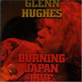 Glenn Hughes - Burning Japan: Live