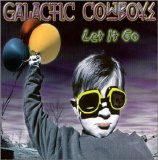 Galactic Cowboys - Let It Go
