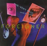 Foreigner - The Very Best... And Beyond