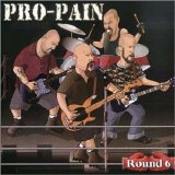 Pro-Pain - Round 6