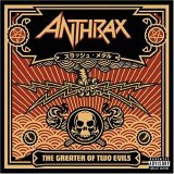 Anthrax - The Greater Of Two Evils