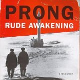 Prong - Rude Awakening