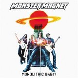 Monster Magnet - Monolithic Baby