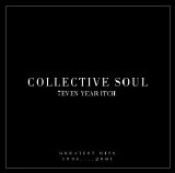 Collective Soul - 7even Year Itch: Collective Soul Greatest Hits 1994-2001