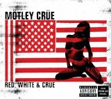 Motley Crue - Red, White, & Crue