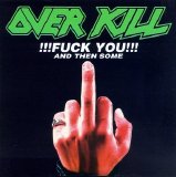 Overkill - !!!Fuck You!!! And Then Some
