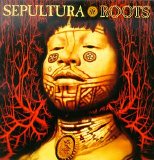 Sepultura - The Roots of Sepultura