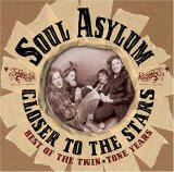 Soul Asylum - Closer To The Stars: Best of the Twin/Tone Years