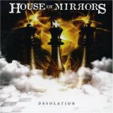 House Of Mirrors - Desolation