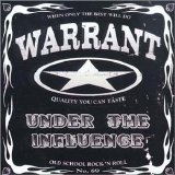 Warrant - Under The Influence