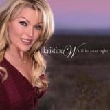 Kristine W - I'll Be Your Light