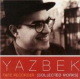 David Yazbek - Tape Recorder [Collected Works]