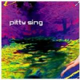 Pitty Sing - Pitty Sing