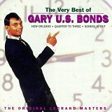 Gary U.S. Bonds - The Very Best Of Gary U.S. Bonds