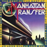 Manhattan Transfer - The Best Of Manhattan Transfer