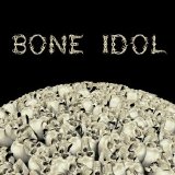 Bone Idol - Bone Idol