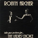 Robyn Archer - Take your partners for ... The Ladies Choice